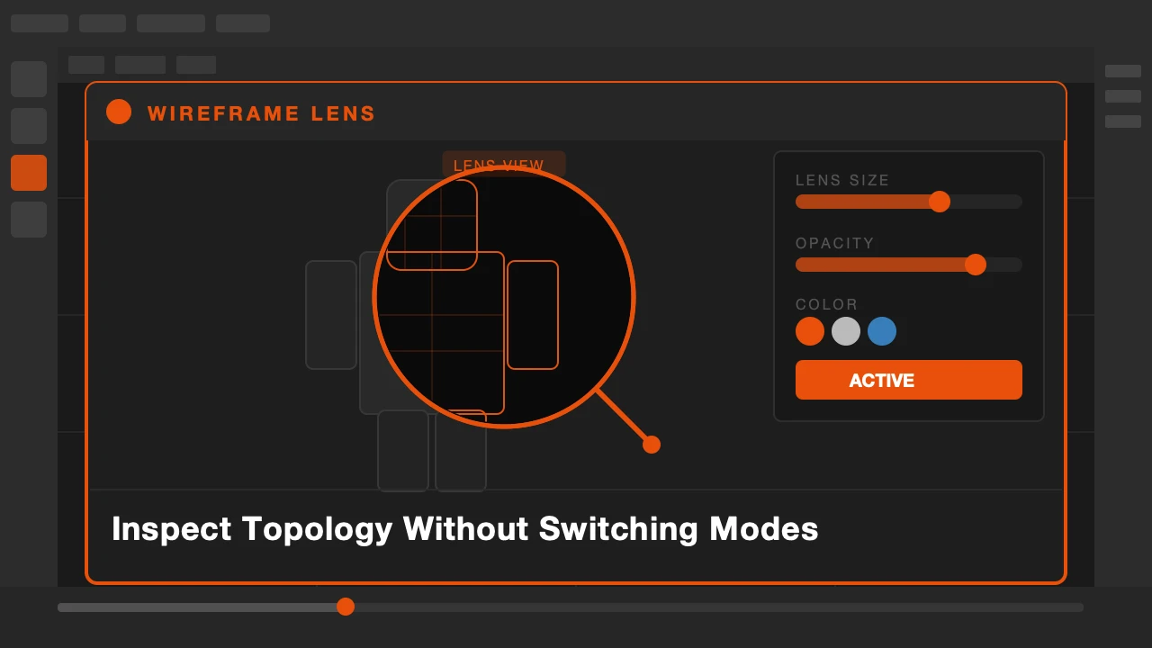 Wireframe Lens — inspect topology without switching modes
