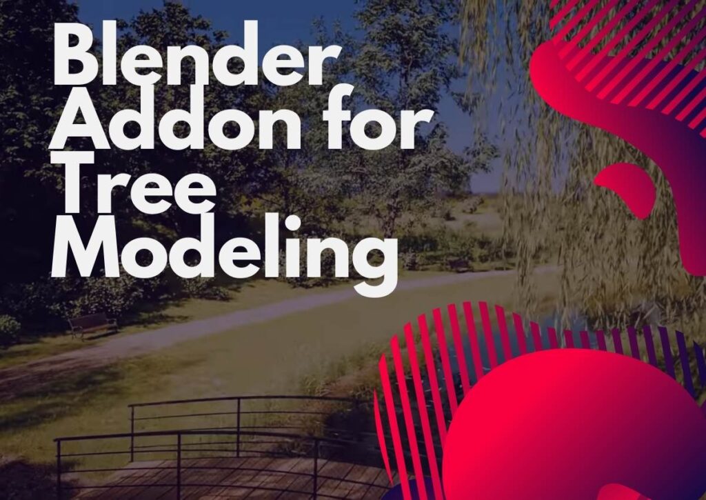 Blender Addon for Tree Modeling
